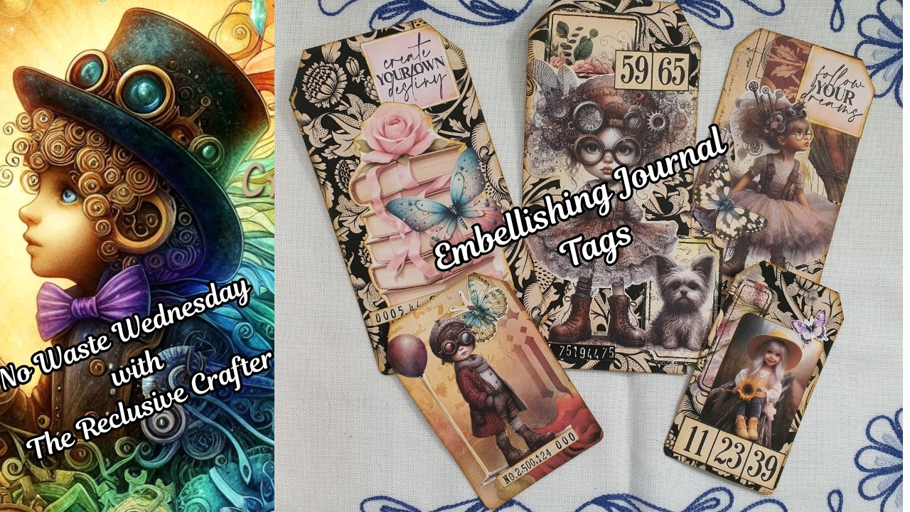 Waste not Wednesday, Embellishing Journal Tags