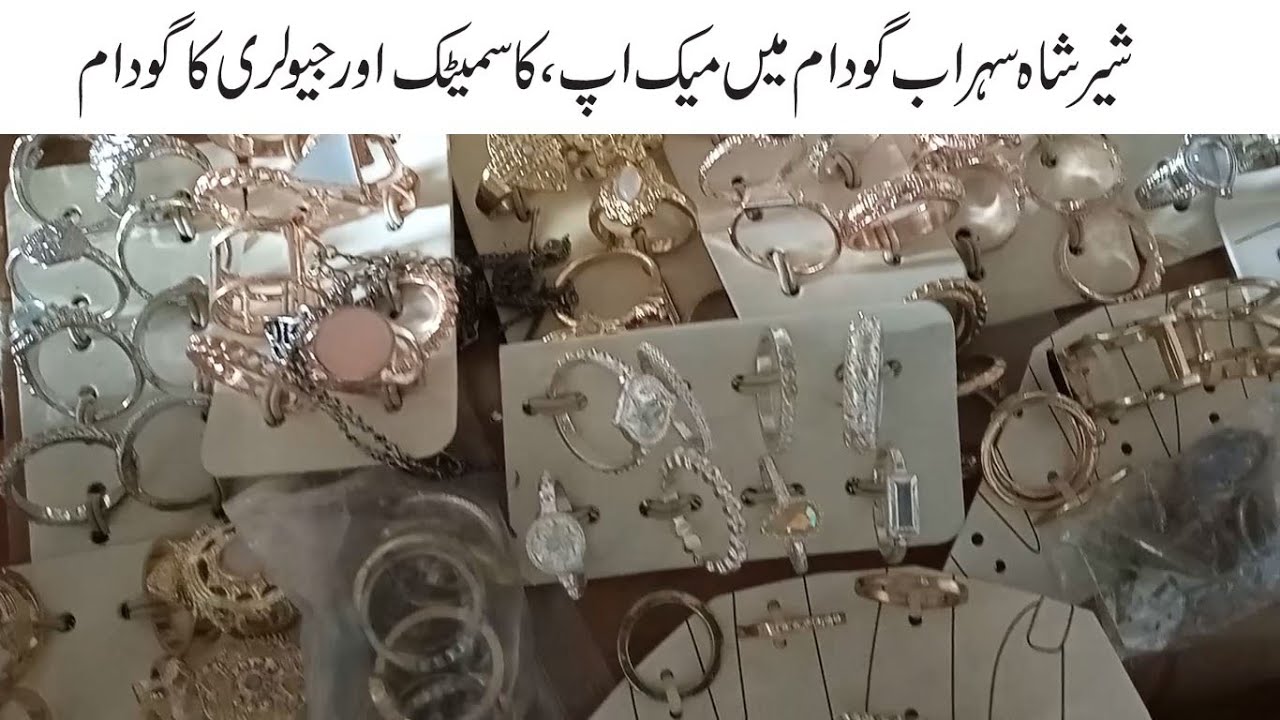Makeup Cosmetic and Jewelry at Shershah Sohrab Godam Karachi | Imported Cosmetic and Jewelry