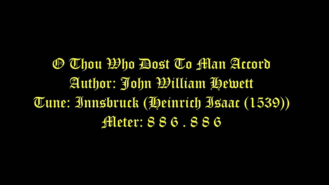 O Thou Who Dost To Man Accord Lyrics (Innsbruck) # Lent Hymns