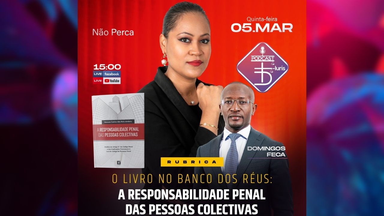 A Responsabilidade Penal das Pessoas Colectivas. Vanusa Carina dos Reis Ambriz e Domingos Feca