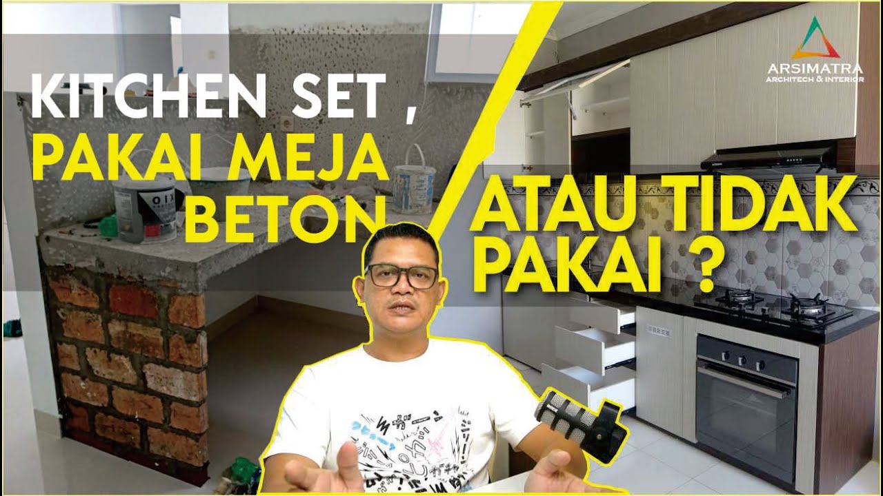 Murah Dan Kuat Mana? Kitchen Set Sebaiknya Pakai Meja Beton Atau Tidak?