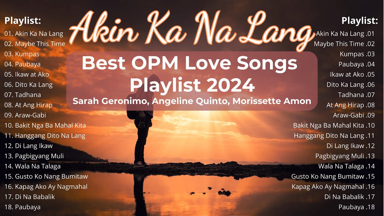 Akin Ka Na Lang_Best OPM Love Songs Playlist 2024 | Sarah Geronimo, Angeline Quinto, Morissette Amon