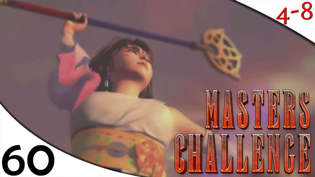 FFX - Masters Challenge Mod (Part 60) [4-8Live]