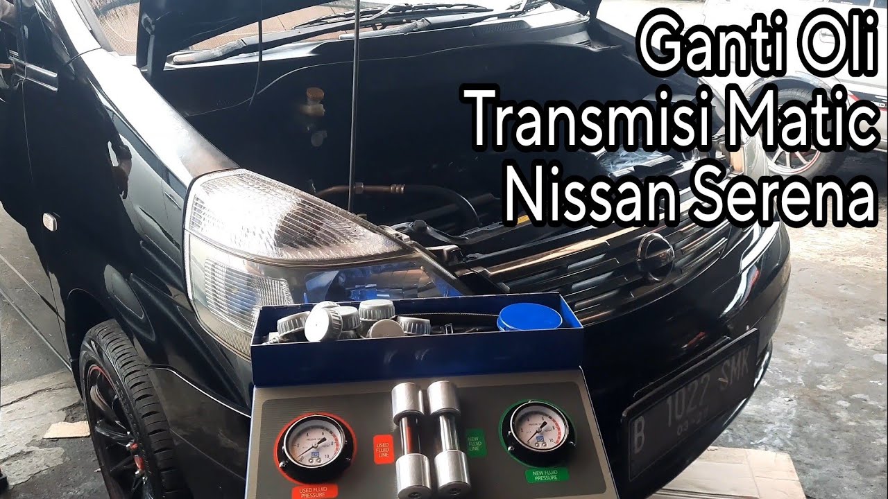 Ganti Oli Transmisi Matic Nissan Serena