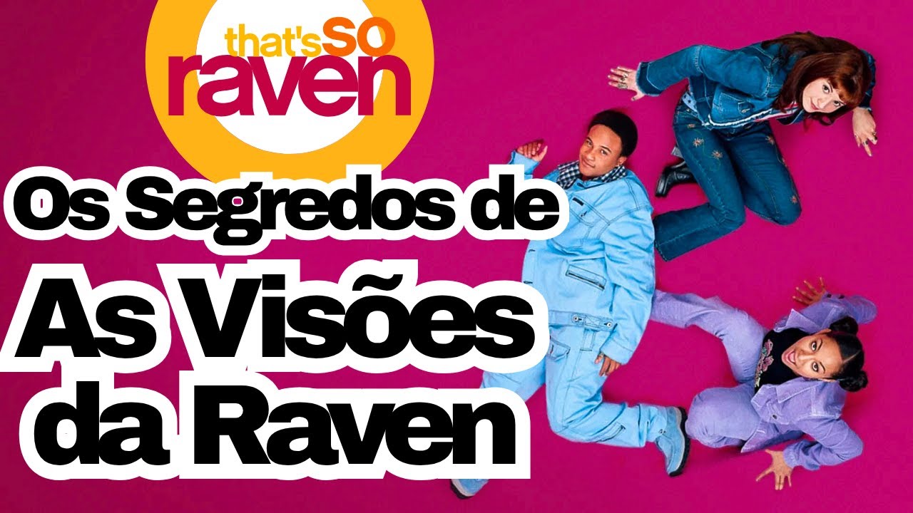 AS VISÕES DA RAVEN: Os Segredos da Série Que Marcou Uma Geração 👁️✨