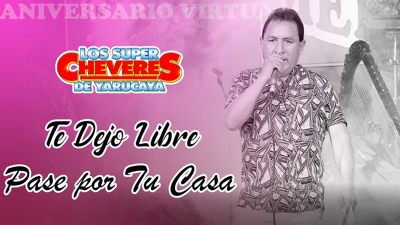 LOS SUPER CHEVERES DE YARUCAYA 2021♫TE DEJO LIBRE - PASE POR TU CASA - EN CONCIERTO VIRTUAL&trade;✔