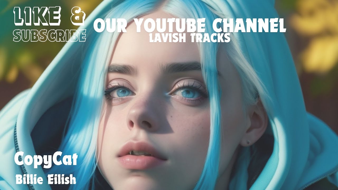 Copycat song by billie eilish  2 hours version