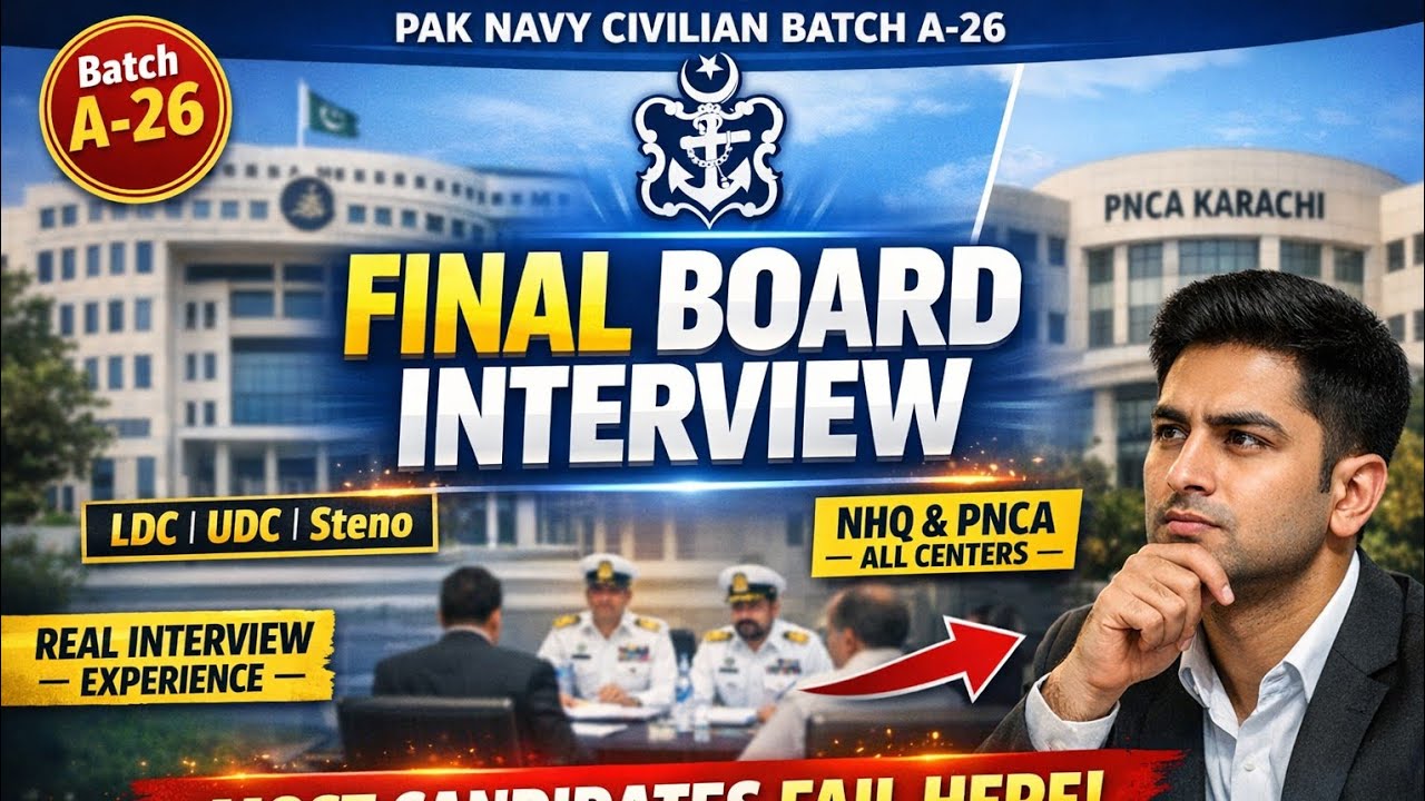 Pak Navy Civilian Batch A-26 Final Board Interview | NHQ & PNCA Experience | Merit & Joining Date