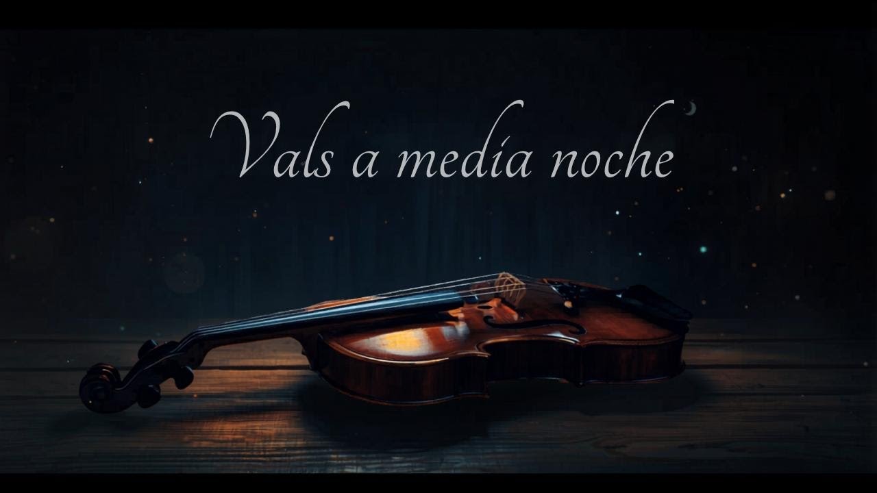 Vals a media noche - violín 🎻 