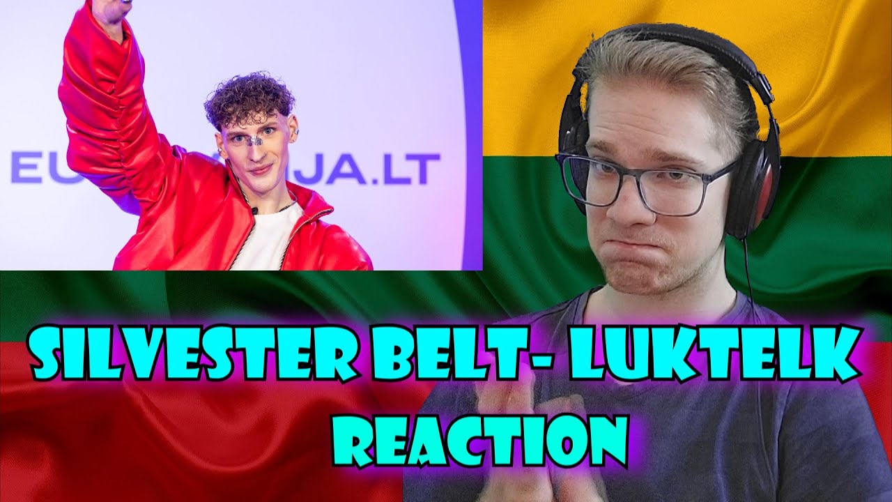 ESC 2024 REACTION: SILVESTER BELT- LUKTELK /LITHUANIA