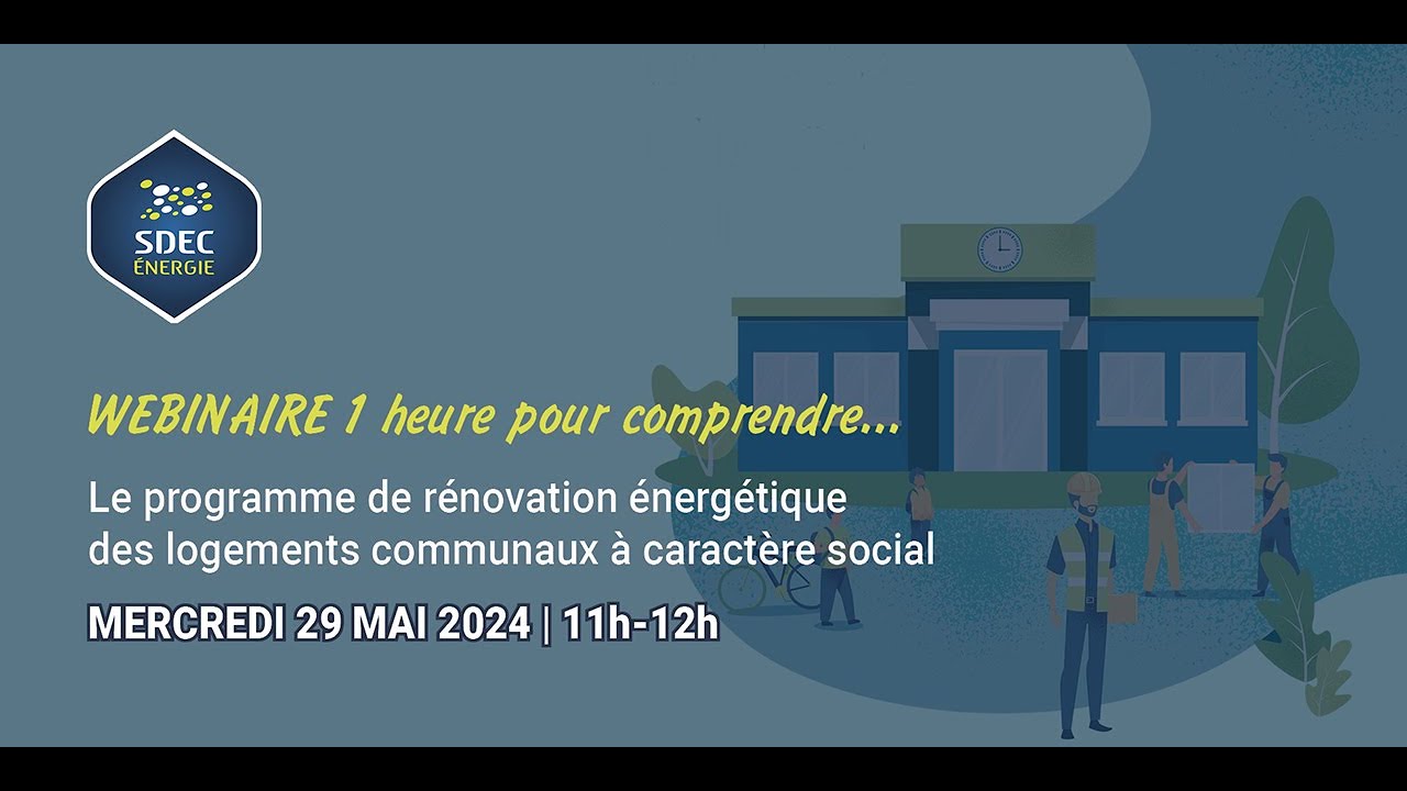 REPLAY 29/05/2024 | Webinaire Rénovation des logements communaux à caractère social