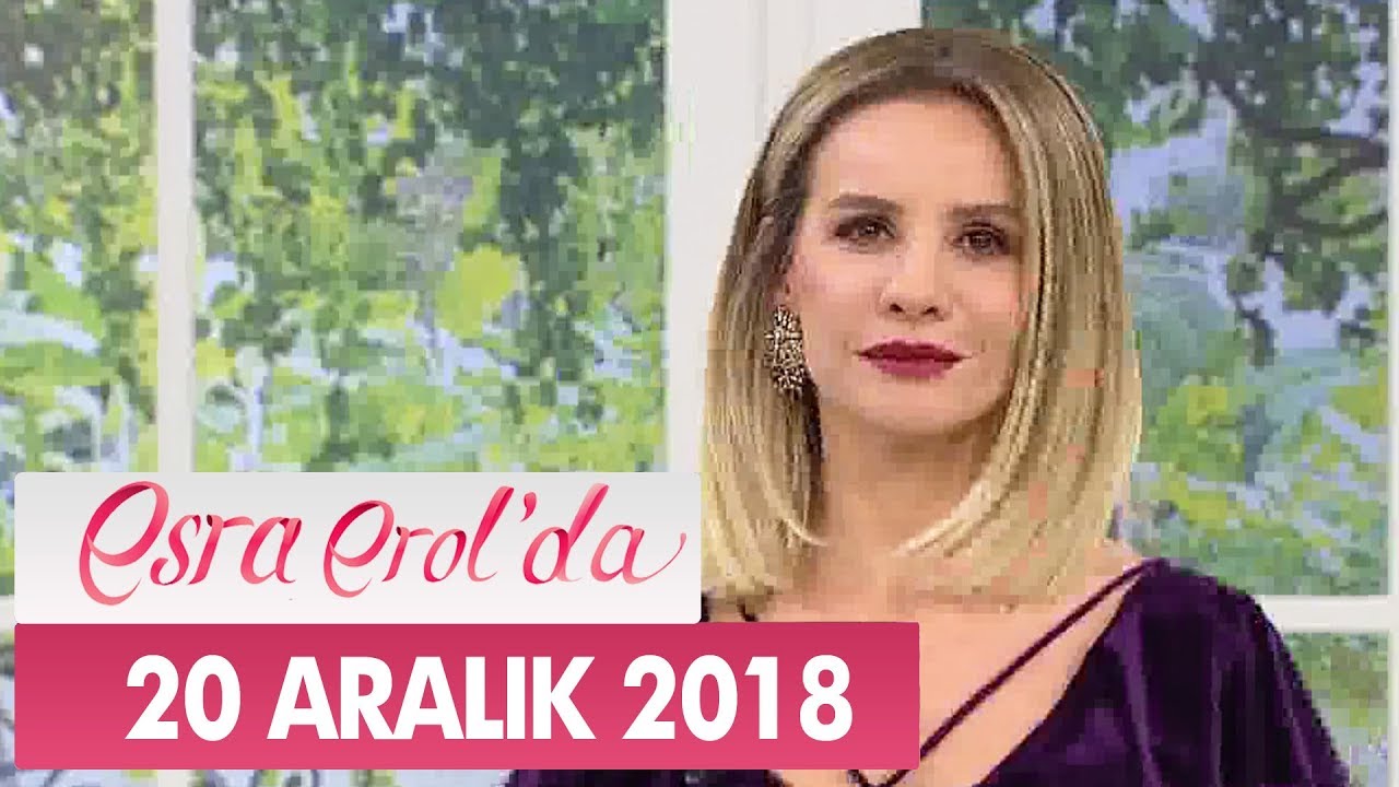 Esra Erol'da 20 Aralık 2018 - Tek Parça