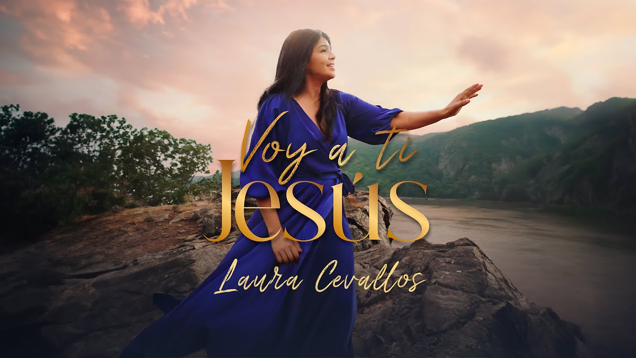 Voy a Ti  Jesús  - Laura Cevallos