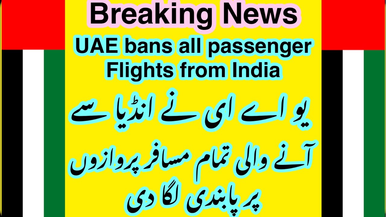 UAE bans all passenger flights from India