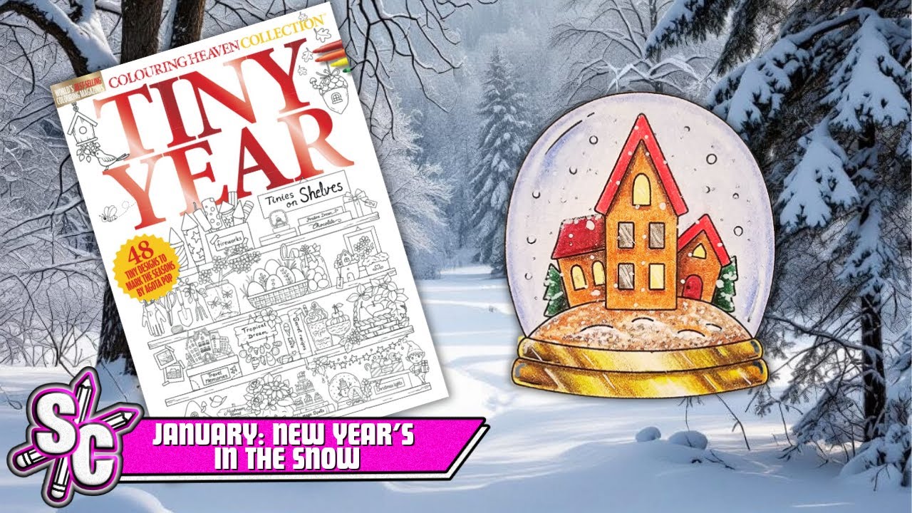 Part 2 Snow Globe JANUARY New Year's In The Snow Colouring Heaven TINY YEAR Sophie Colours