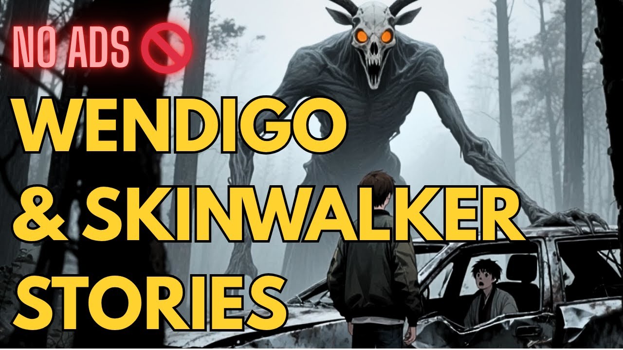 Best WENDIGO and SKINWALKER stories to fall asleep to | NO ADS 🚫