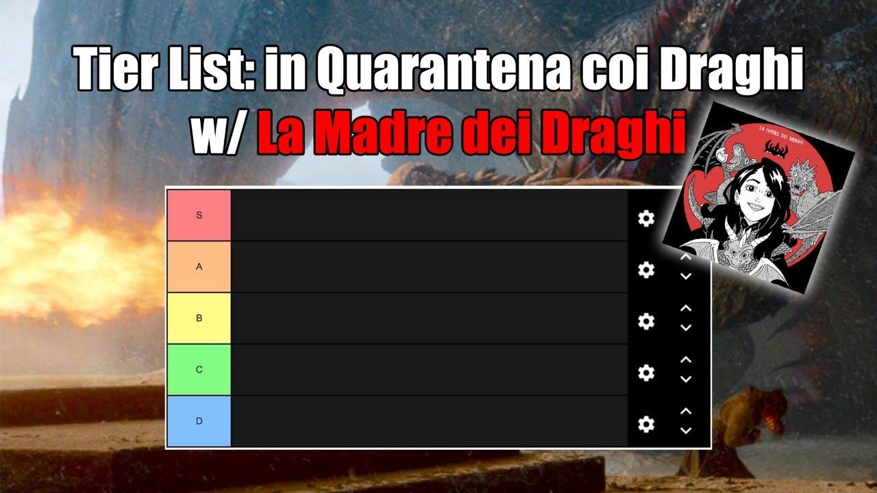 Tier List: in Quarantena coi Draghi w/ La Madre dei Draghi
