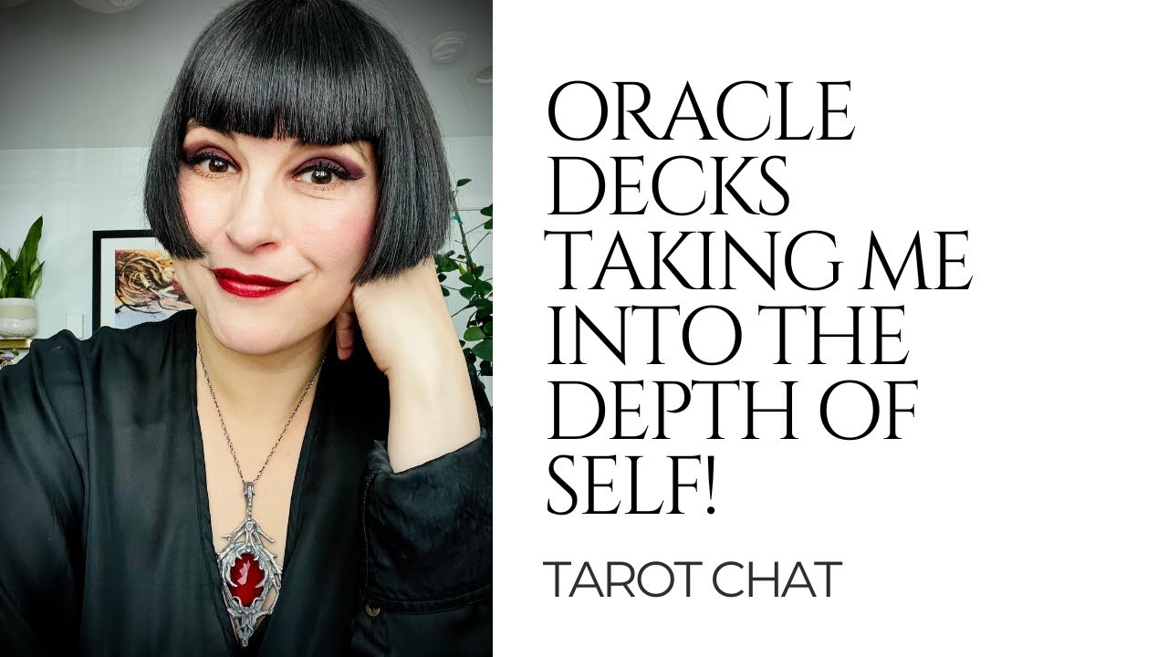 Oracle Decks Taking Me Into the Depth of Self!