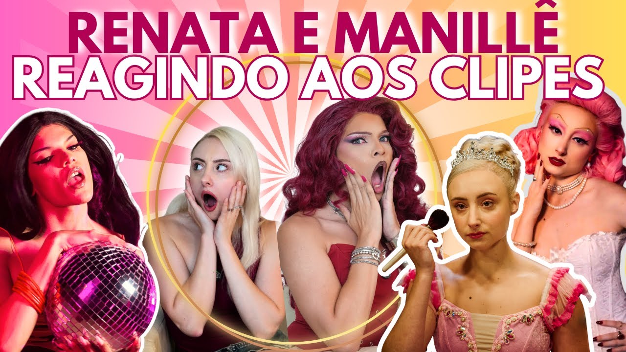 REACT DE CLIPES: MANILLÊ e RENATA SCHNEIDER