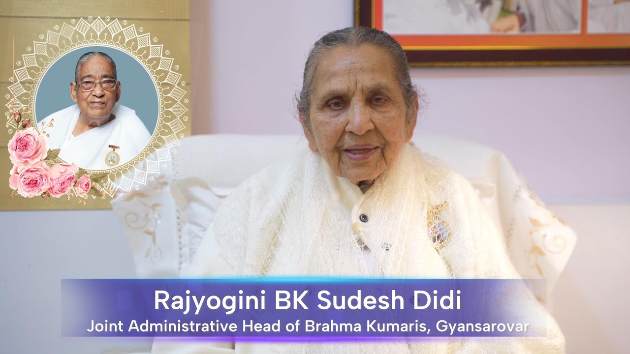 A Loving Tribute to Rajyogini Kamlesh Didi ji by Rajyogini BK Sudesh Didi | Gyan Sarovar, Mt. Abu