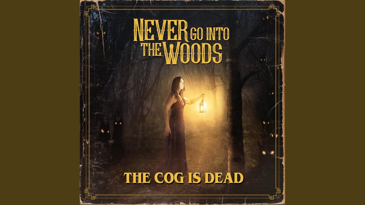 Never Go into the Woods