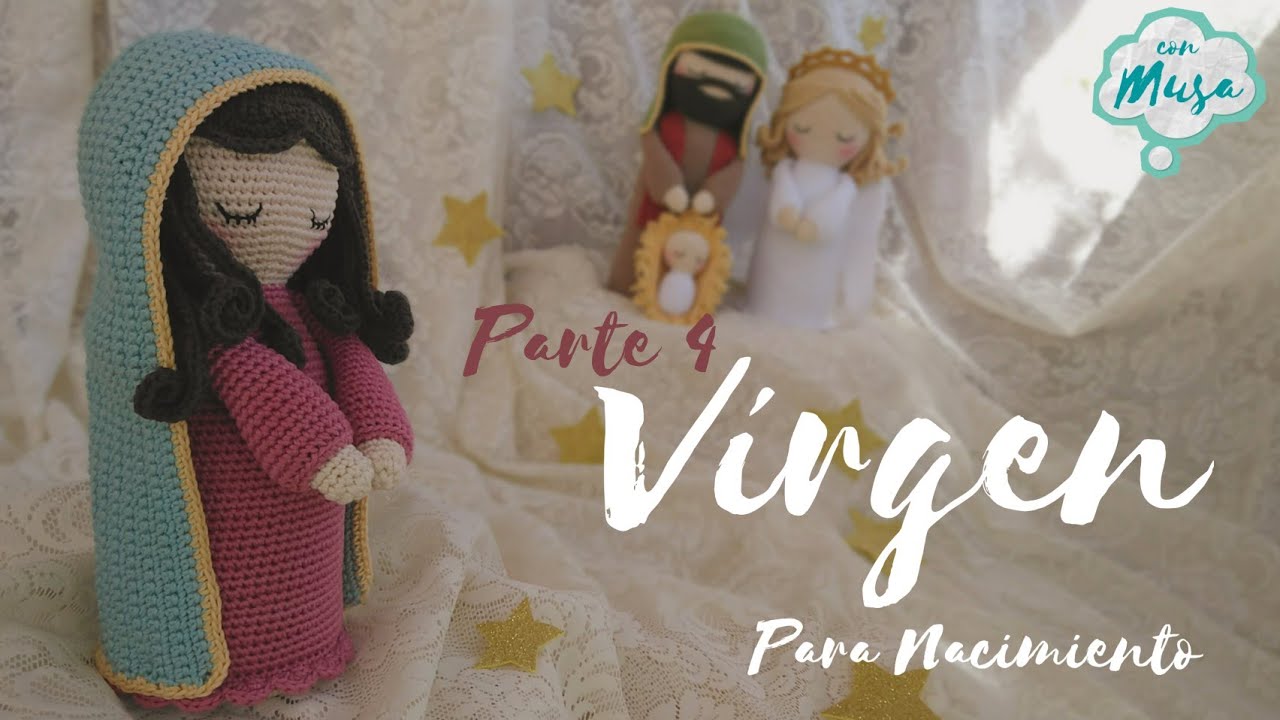Parte 4 de 4 Virgencita para Nacimiento Tejido a Crochet / Amigurumi Paso A Paso Tutorial