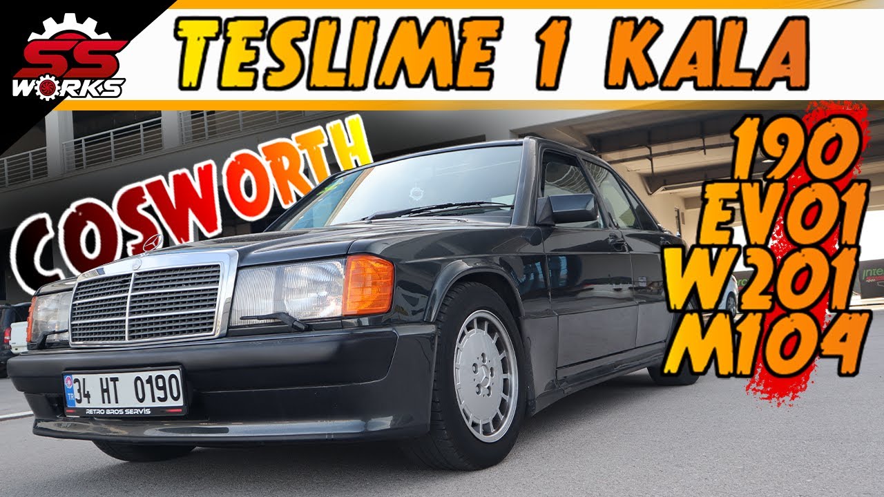 MERCEDES 190 EVO1 COSWORTH M104 W201 | Son Adım | SSWORKS