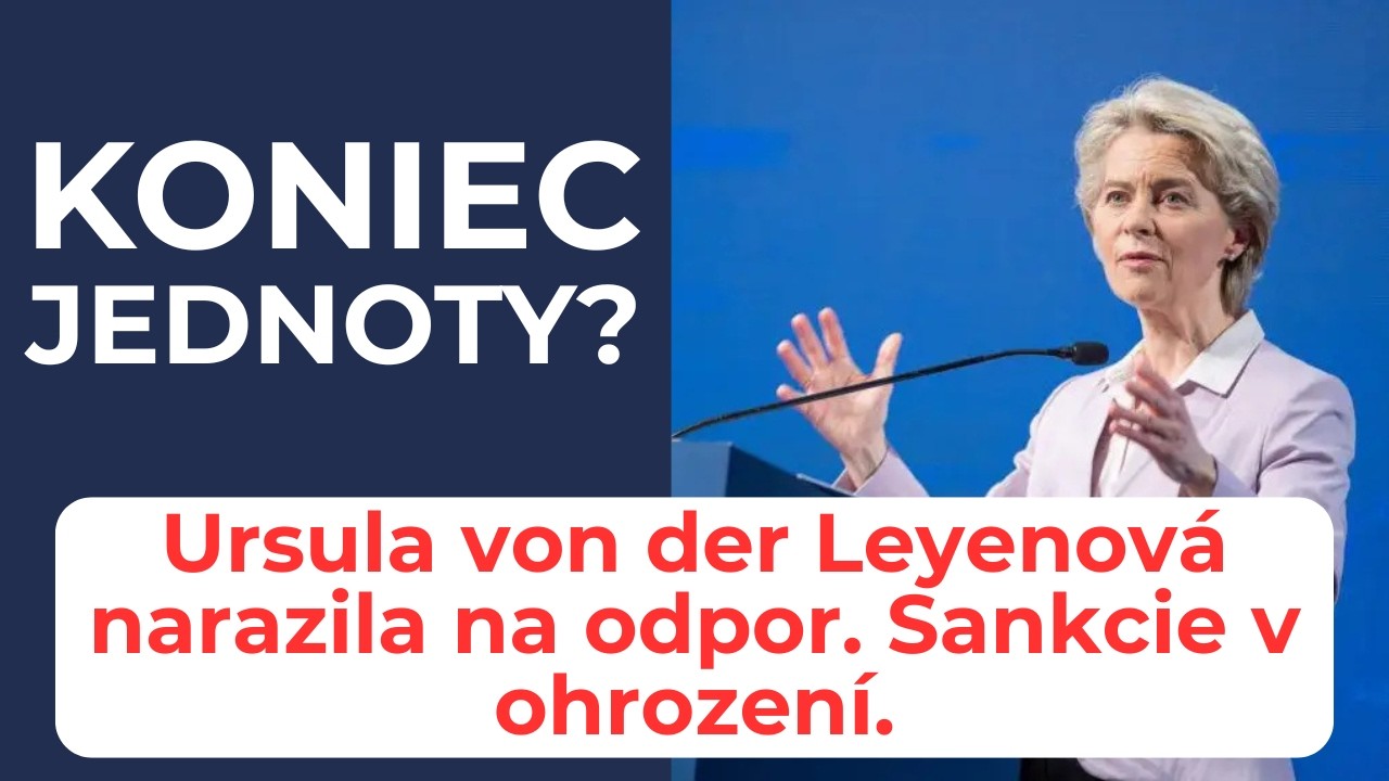 KONIEC JEDNOTY? Ursula von der Leyenova narazila na odpor. Sankcie v ohrození! #politika #vojna #eu