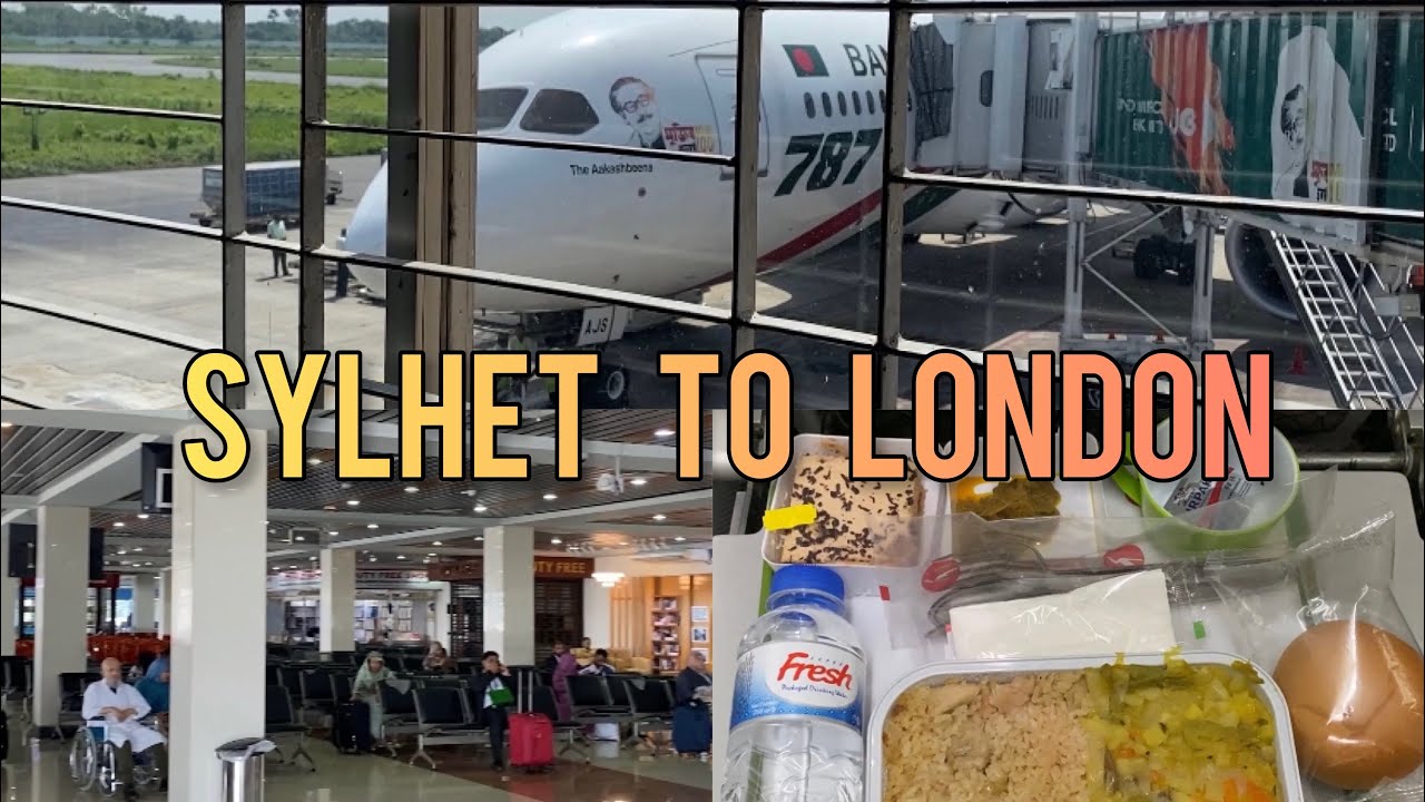 Sylhet to London Biman Airlines June 2023 | সিলেট থেকে লন্ডন বিমান এয়ারলাইন্স |