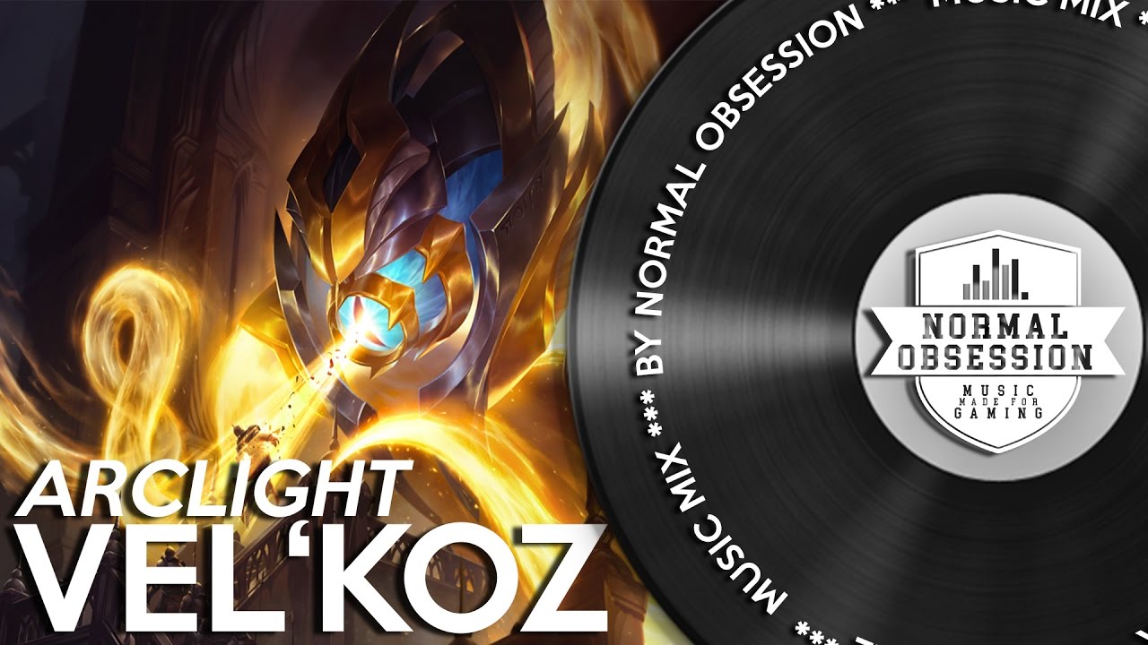Arclight Vel'koz - Music Mix