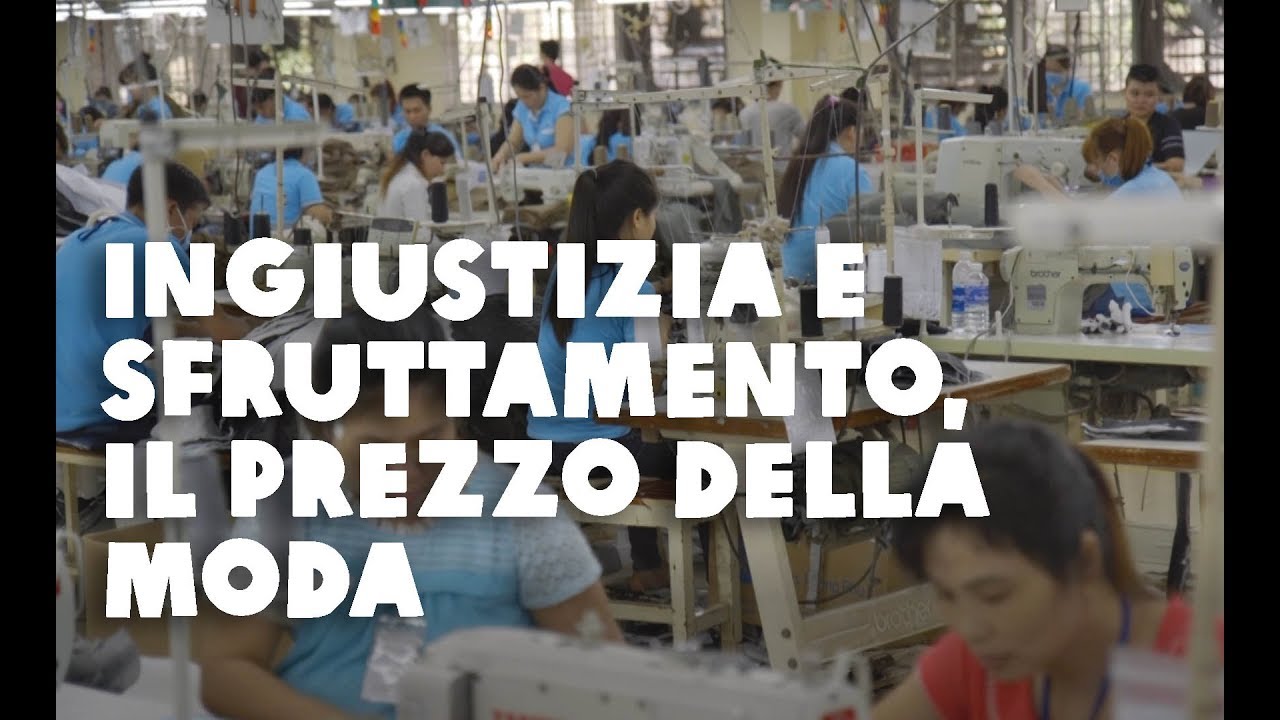 Ingiustizia e sfruttamento, il prezzo della moda