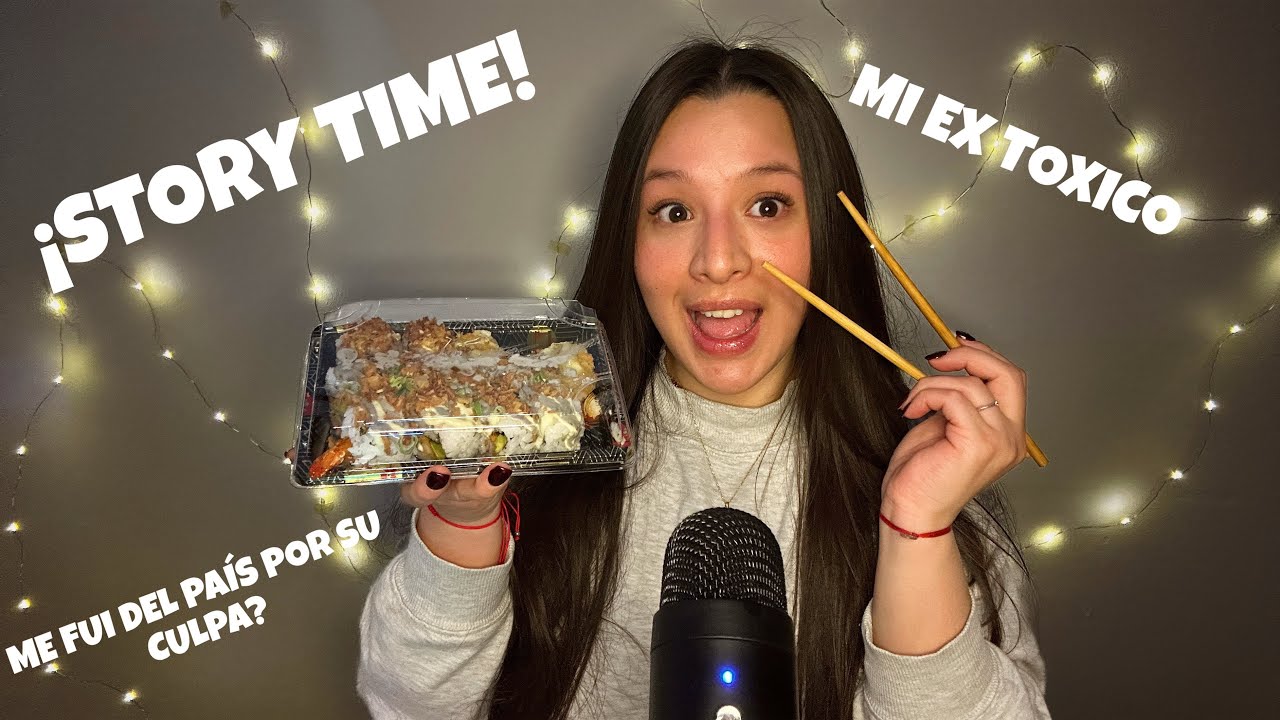 STORY TIME: Mi ex tóxico + sushi (me fui del país por su culpa? 🫢) | ASMR 