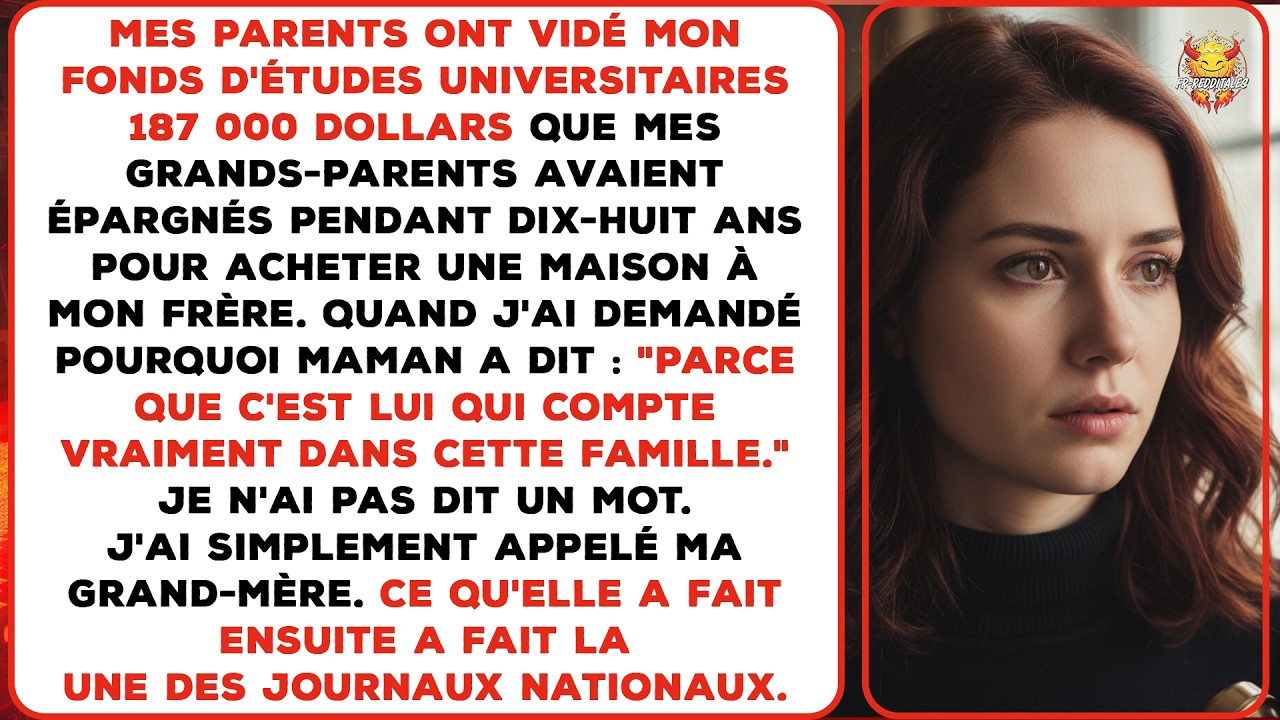 Mes Parents Ont Volé Mon Fonds D'études Universitaires De Cent $187.000 Pour Mon Frère...