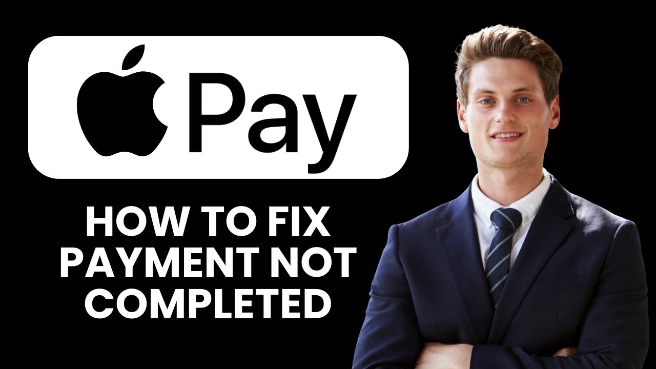Apple Pay Payment Not Completed &mdash; Fix 📱 Restore Payments and Complete Transactions Instantly