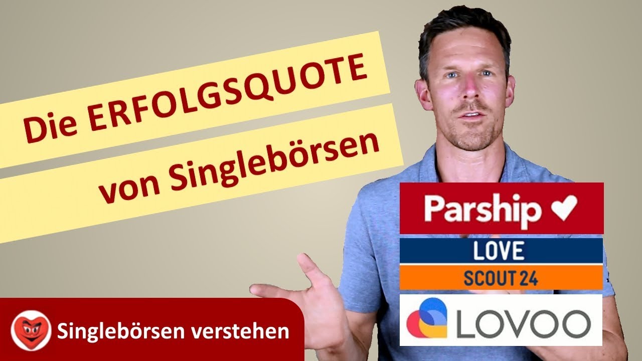 Studie zur Erfolgsquote von Singleb&ouml;rsen - PARSHIP vs. LOVOO & Co.
