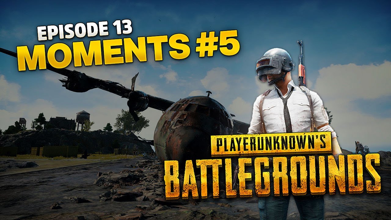 Episode 13 - Moments #5 - PLAYERUNKNOWNs Battlegrounds