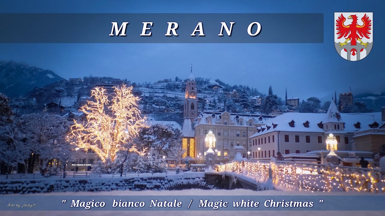 MERANO : Neve al magico bianco Natale.》Video by Miglioranzi Andrea C. / Alto Adige - Südtirol 》ITALY
