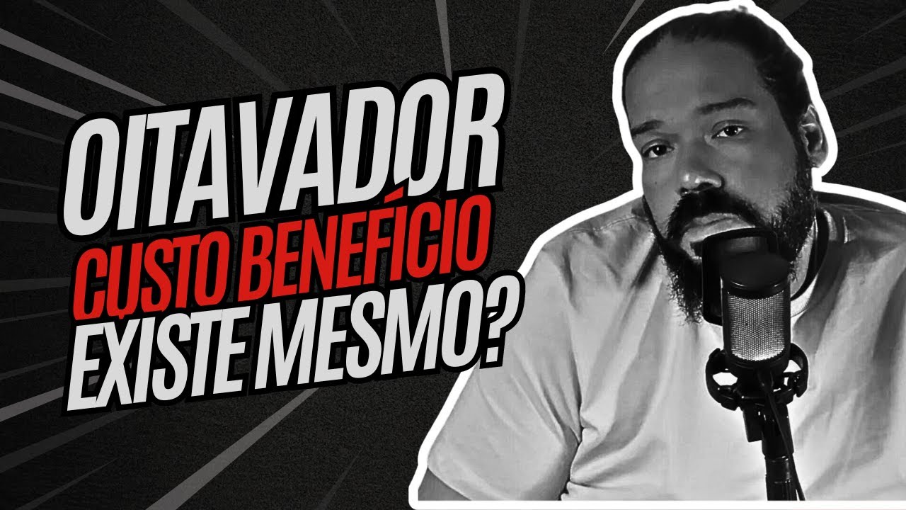 EXISTE UM OITAVADOR CUSTO BENEFÍCIO,  BOM E BARATO? 🤔