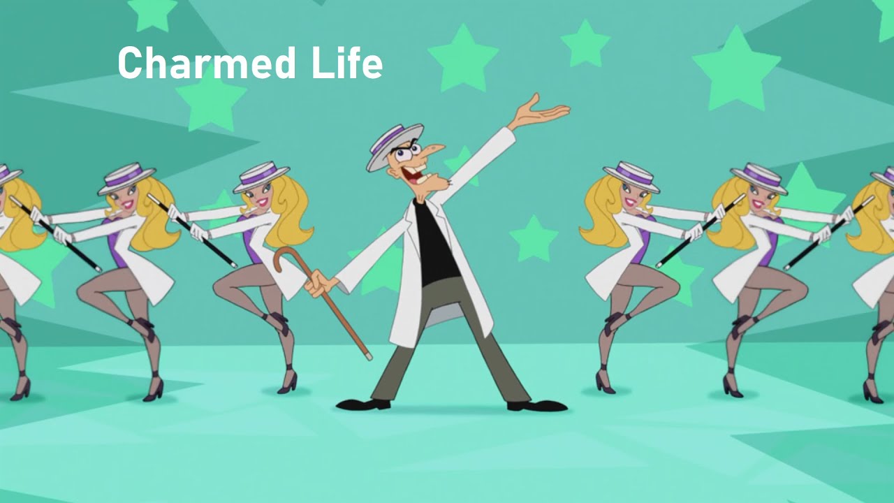 Phineas and Ferb - Charmed Life