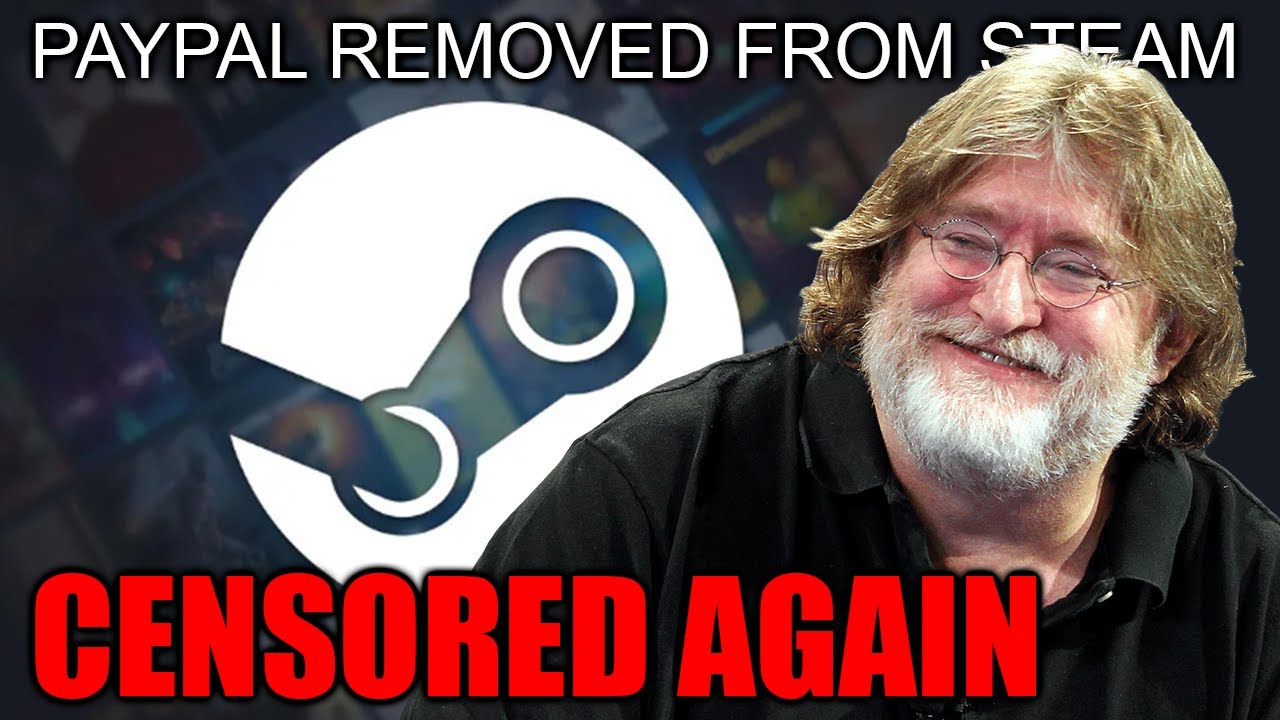 We Lost.. PayPal Forces Steam to Censor Itself for Brand Protection and Valve Calls Them Out