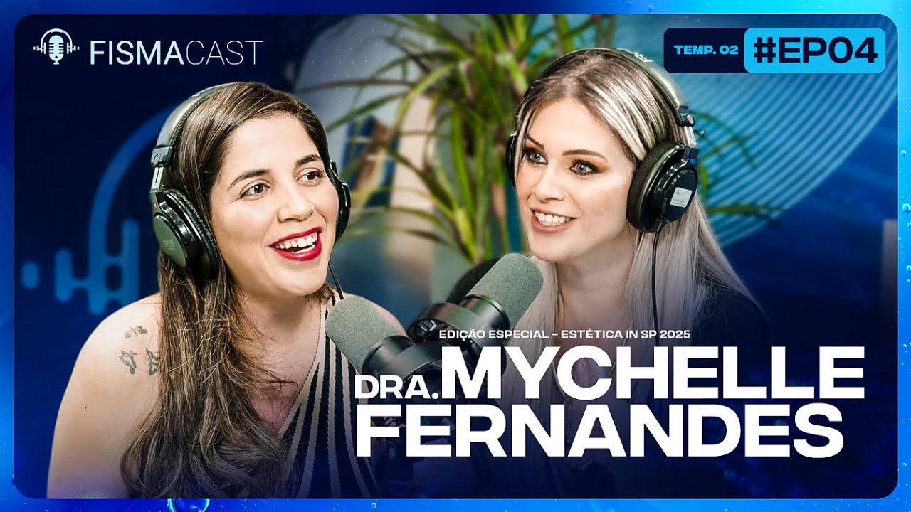 Alta Tecnologia no Tratamento do Lipedema com Vanessa Stapani e Mychelle Fernandes | 3° Temp #004