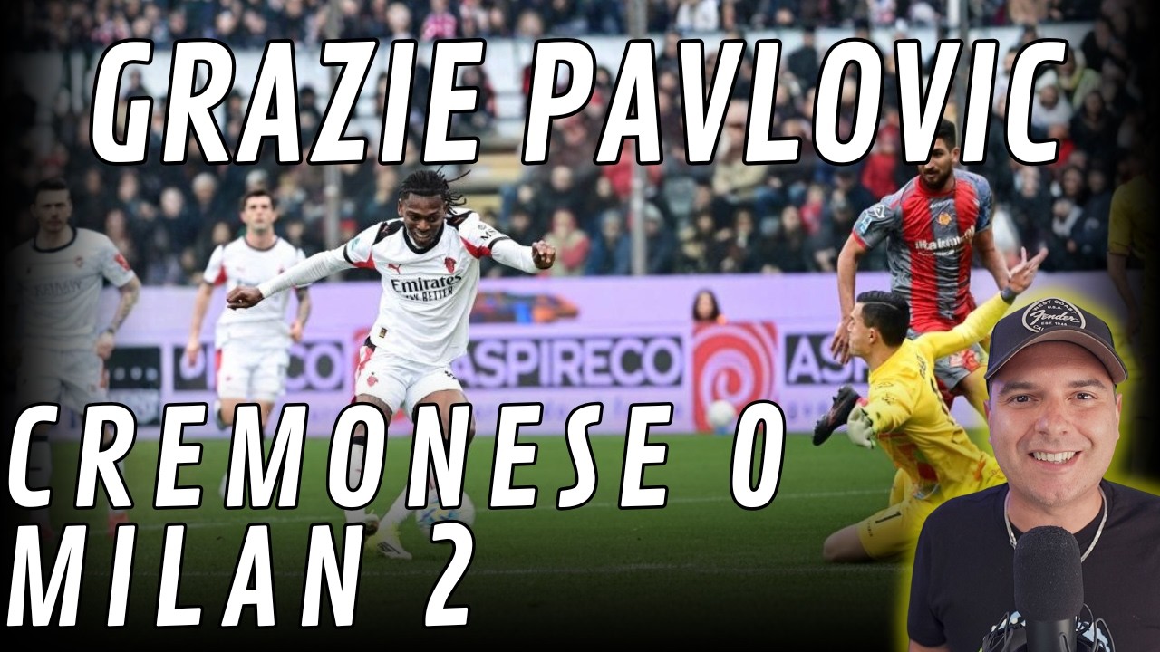 [ LIVE REACTIONS ] CREMONESE MILAN 0-2 | PAVLOVIC SIA LODATO