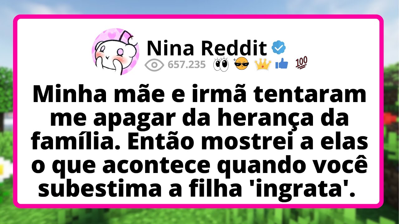 Minha MÃE e irmã tentaram me apagar da HERANÇA da família. Então mostrei a ELAS o que acontece...