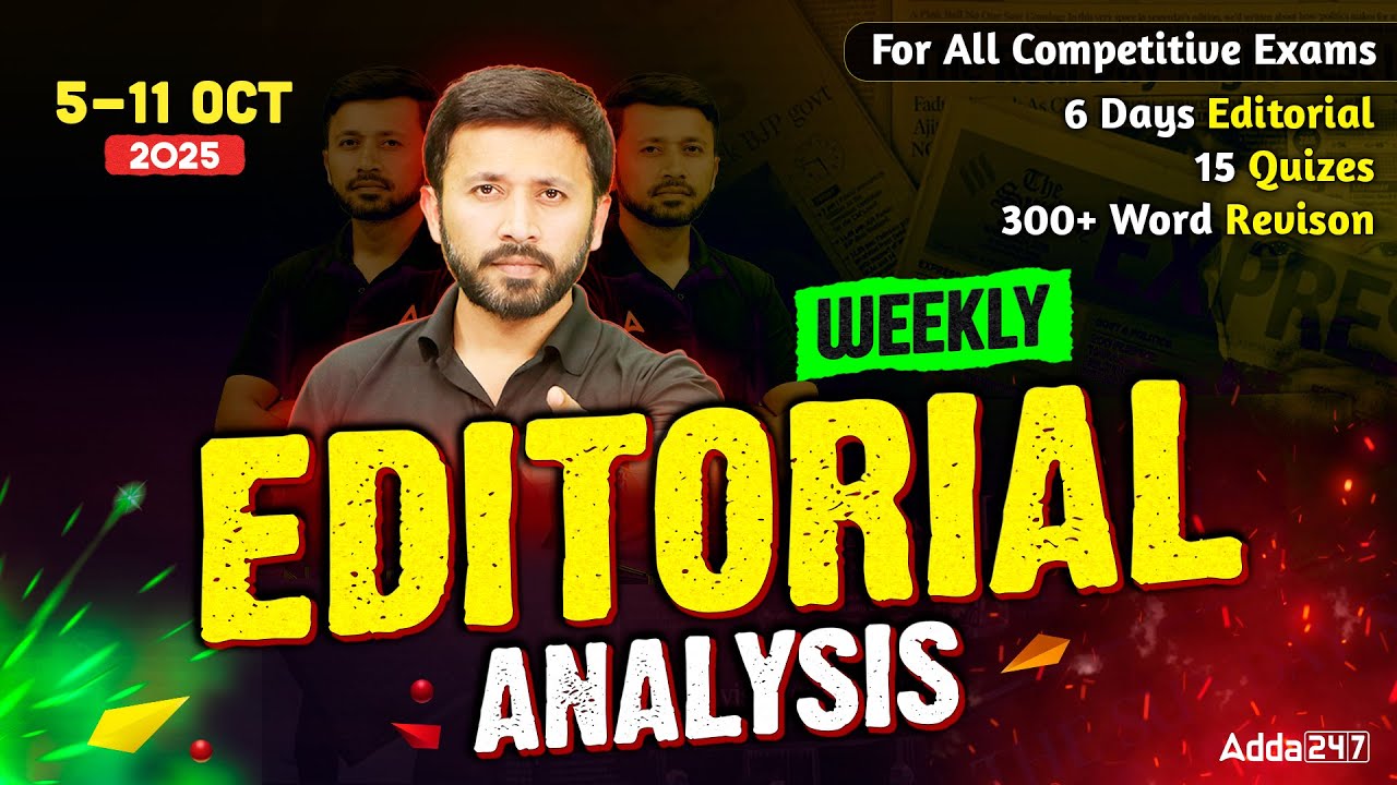 05-11 Oct Editorial Analysis | Weekly Editorial Analysis | All Competitive Exams | By Parth Krishan