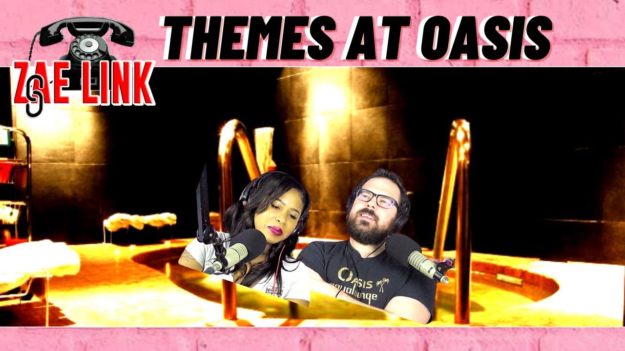 The Theme Nights At Oasis Aqua Lounge ft. Dylan Of Oasis Aqua Lounge | Zae Link Ep12