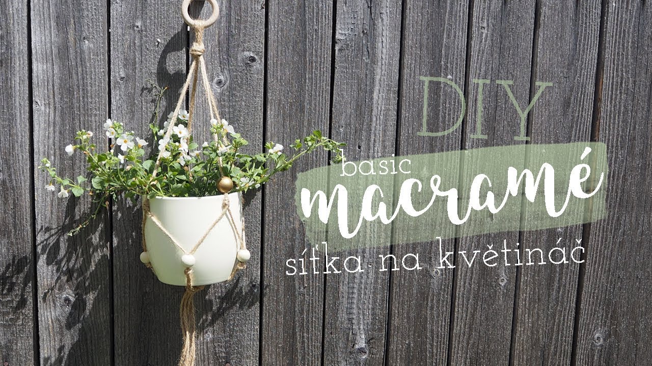 Macram&eacute; s&iacute;ťka na květin&aacute;č DIY | Tip na d&aacute;rek