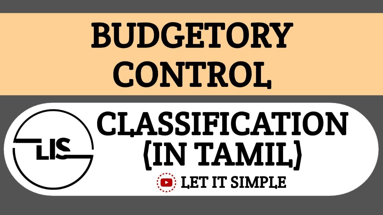 Budgetory Control | Classification of Budget | Tamil | LET IT SIMPLE |