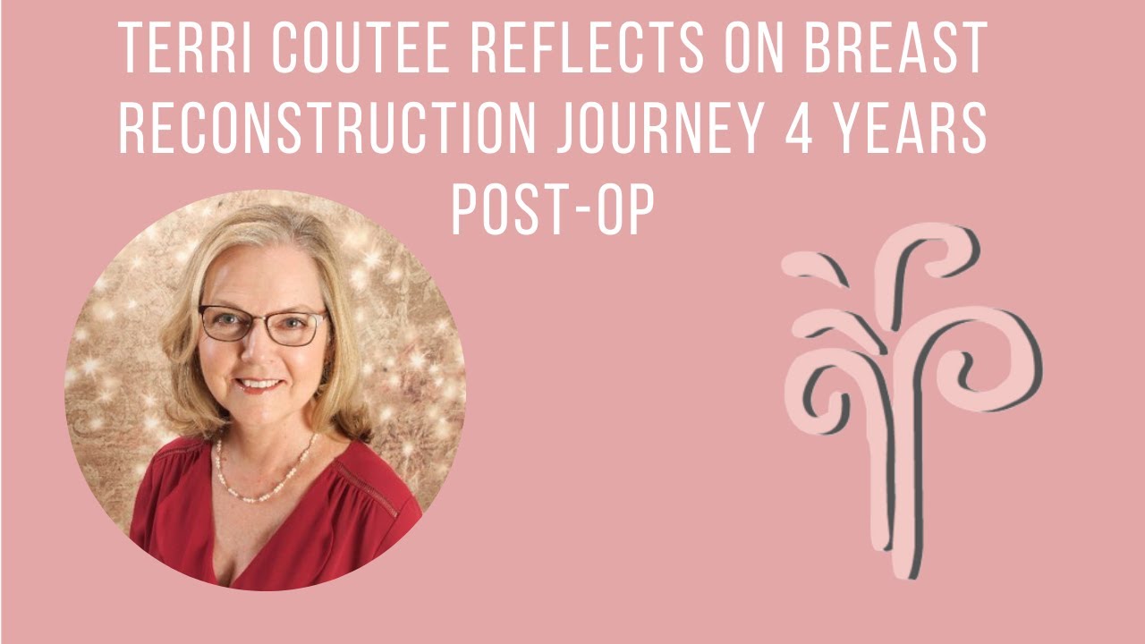 Patient Advocate Reflects on Breast Reconstruction Journey Four Years Post-Op