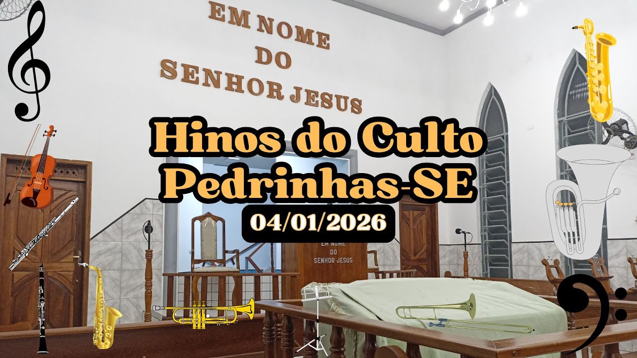 Hinos do Culto em Pedrinhas - SE [04/01/2026]
