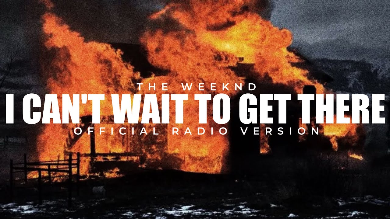 The Weeknd - I Can’t Wait To Get There (Official Extended Radio Edit Version)